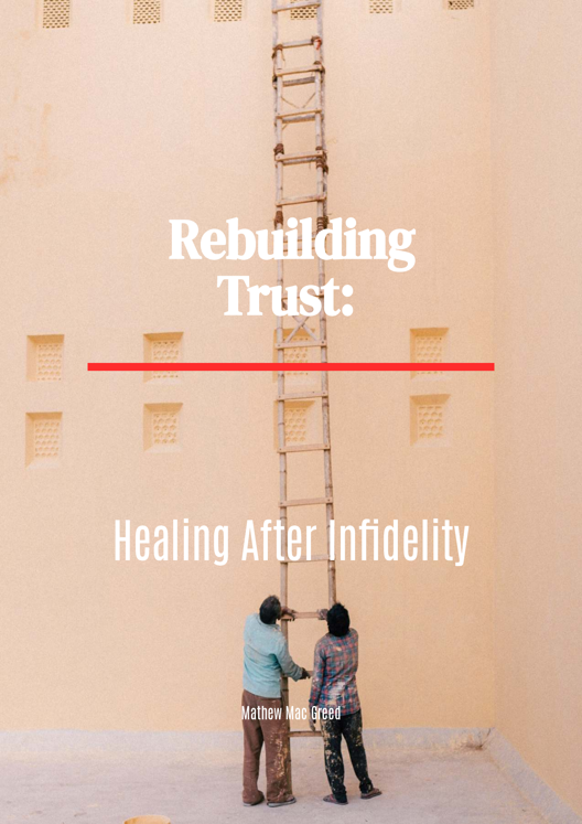 Rebuilding Trust Healing After Infidelity